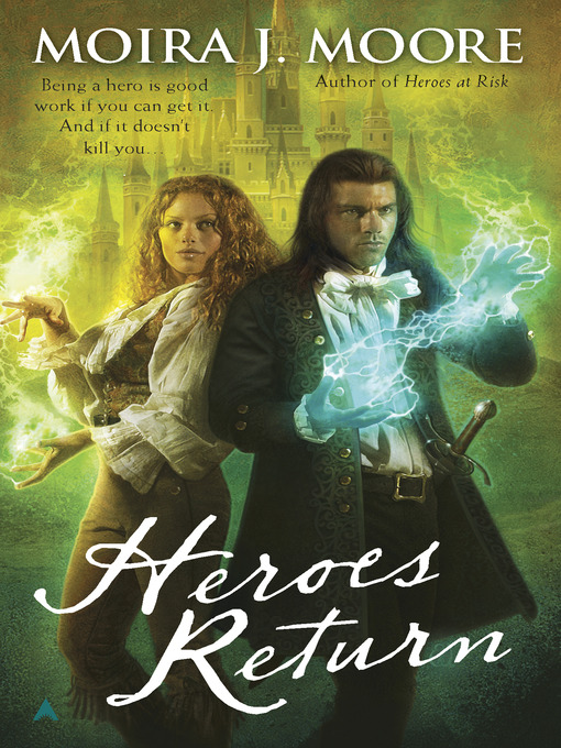Title details for Heroes Return by Moira J. Moore - Available